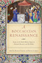 A Boccaccian Renaissance (Essays on the Early Modern Impact of Giovanni Boccaccio and His Works) by Martin Eisner, David G. Lummus, 9780268105891