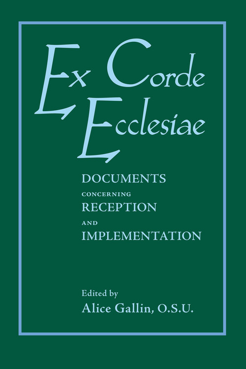 Ex Corde Ecclesiae (Documents Concerning Reception and Implementation) by Alice Gallin O.S.U., 9780268029661
