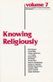Knowing Religiously by Leroy S. Rouner, 9780268012335