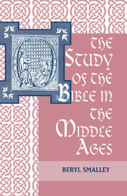 The Study of the Bible in the Middle Ages by Beryl Smalley, 9780268002671