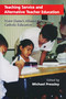 Teaching Service and Alternative Teacher Education (Notre Dame's Alliance for Catholic Education) by Michael Pressley, 9780268020156