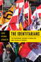 The Identitarians (The Movement against Globalism and Islam in Europe) by José Pedro Zúquete, 9780268104221