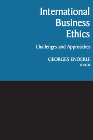 International Business Ethics (Challenges and Approaches) by Georges Enderle, 9780268012144