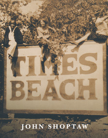 Times Beach by John Shoptaw, 9780268017859