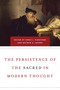 Persistence of the Sacred in Modern Thought by Chris L. Firestone, Nathan A. Jacobs, 9780268029067