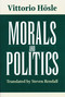 Morals and Politics by Vittorio Hösle, 9780268030650