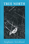 True North by Stephanie Strickland, 9780268018993