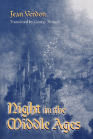 Night in the Middle Ages by Jean Verdon, George Holoch, 9780268036560