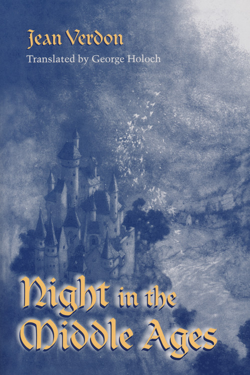 Night in the Middle Ages by Jean Verdon, George Holoch, 9780268036560