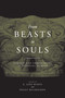 From Beasts to Souls (Gender and Embodiment in Medieval Europe) by E. Jane Burns, Peggy McCracken, 9780268022327