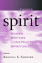 Things of the Spirit (Women Writers Constructing Spirituality) by Kristina K. Groover, 9780268029623