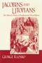 Jacobins and Utopians (The Political Theory of Fundamental Moral Reform) by George Klosko, 9780268032586