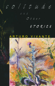 Solitude and Other Stories by Arturo Vivante, 9780268043650