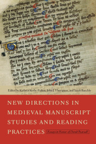 New Directions in Medieval Manuscript Studies and Reading Practices (Essays in Honor of Derek Pearsall) by Kathryn Kerby-Fulton, John J. Thompson, Sarah Baechle, 9780268033279