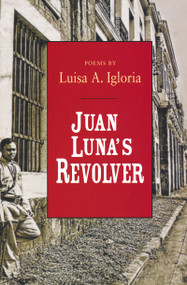 Juan Luna's Revolver by Luisa Igloria, 9780268031787