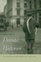 Private Histories (The Writing of Irish Americans, 1900-1935) by Ron Ebest, 9780268027728