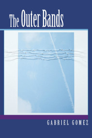 The Outer Bands by Gabriel Gomez, 9780268029722