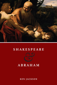 Shakespeare and Abraham by Ken Jackson, 9780268032715