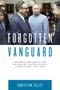 Forgotten Vanguard (Informal Diplomacy and the Rise of United States-China Trade, 1972-1980) by Christian Talley, 9780268102975