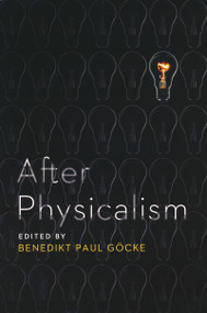 After Physicalism by Benedikt Paul Göcke, 9780268030001