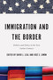 Immigration and the Border (Politics and Policy in the New Latino Century) by David L. Leal, José E. Limón, 9780268013356
