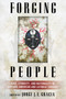 Forging People (Race, Ethnicity, and Nationality in Hispanic American and Latino/a Thought) by Jorge Gracia, 9780268029821