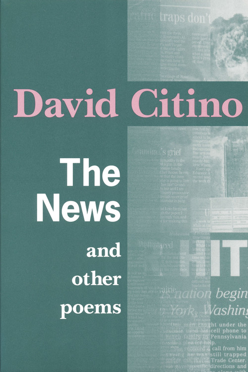 The News and Other Poems by David Citino, 9780268036584