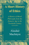A Short History of Ethics (A History of Moral Philosophy from the Homeric Age to the Twentieth Century, Second Edition) by Alasdair MacIntyre, 9780268017590