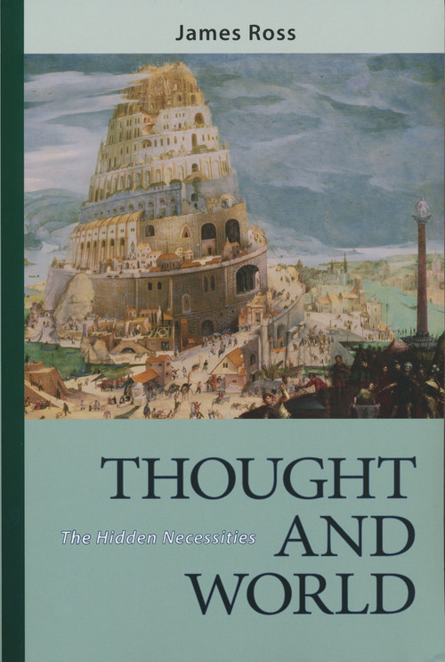 Thought and World (The Hidden Necessities) by James Ross, 9780268040574