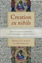 Creation ex nihilo (Origins, Development, Contemporary Challenges) by Gary A. Anderson, Markus Bockmuehl, 9780268102548