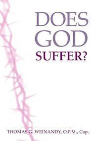 Does God Suffer? by Thomas Weinandy O.F.M., 9780268008901