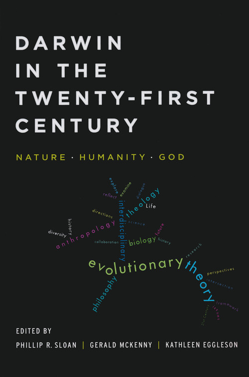 Darwin in the Twenty-First Century (Nature, Humanity, and God) by Phillip R. Sloan, 9780268041472