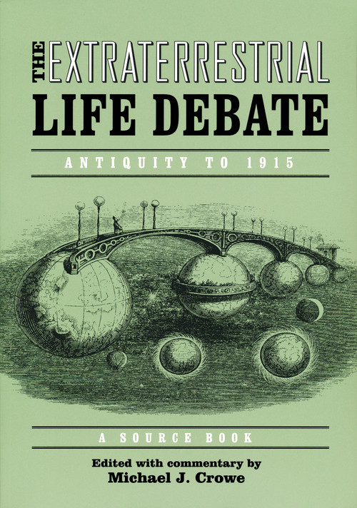 Extraterrestrial Life Debate, Antiquity to 1915 (A Source Book) by Michael Crowe, 9780268023683