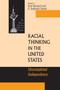 Racial Thinking in the United States (Uncompleted Independence) by Paul Spickard, G. Reginald Daniel, 9780268041045