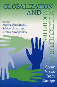 Globalization and Multicultural Societies (Some Views from Europe) by Marina Ricciardelli, Sabine Urban, Kostas Nanopoulos, 9780268029579