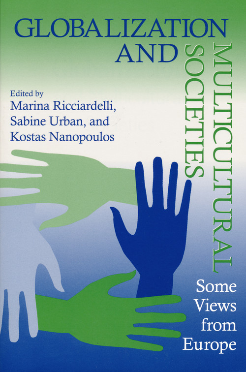Globalization and Multicultural Societies (Some Views from Europe) by Marina Ricciardelli, Sabine Urban, Kostas Nanopoulos, 9780268029579