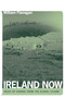 Ireland Now (Tales of Change from the Global Island) by William Flanagan, 9780268028862