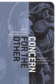 Concern for the Other (Perspectives on the Ethics of K. E. Løgstrup) by Svend Andersen, Kees van Kooten Niekerk, 9780268020316