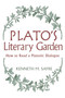 Plato's Literary Garden (How to Read a Platonic Dialogue) by Kenneth M. Sayre, 9780268038762