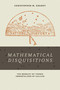 "Mathematical Disquisitions" (The Booklet of Theses Immortalized by Galileo) by Christopher M. Graney, 9780268102425