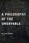A Philosophy of the Unsayable by William Franke, 9780268028947