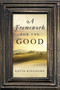 A Framework for the Good by Kevin Kinghorn, 9780268033309