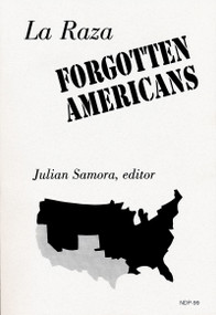 La Raza (Forgotten Americans) by Julian Samora, 9780268003340