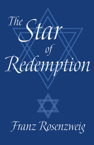 The Star of Redemption by Franz Rosenzweig, William W. Hallo, 9780268017187