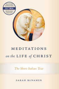 Meditations on the Life of Christ (The Short Italian Text) by Sarah McNamer, 9780268102869