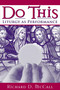 Do This (Liturgy as Performance) by Richard D. McCall, 9780268034993