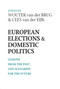 European Elections and Domestic Politics (Lessons from the Past and Scenarios for the Future) by Wouter van der Brug, Cees van der Eijk, 9780268043698