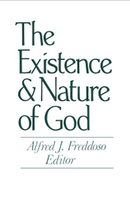 The Existence and Nature of God by Alfred J. Freddoso, 9780268009113