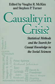 Causality In Crisis? (Statistical Methods & Search for Causal Knowledge in Social Sciences) by Vaughn McKim, Stephen Turner, 9780268008246