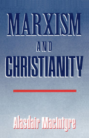 Marxism and Christianity by Alasdair MacIntyre, 9780268013585